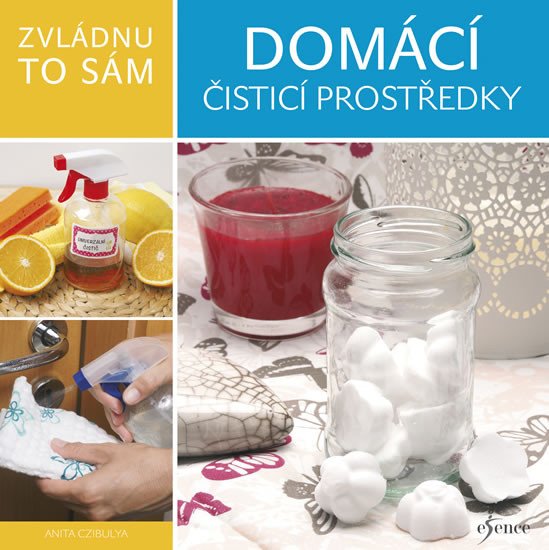 ZVLÁDNU TO SÁM: DOMÁCÍ ČISTICÍ PROSTŘEDKY