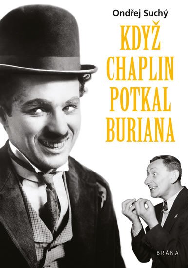 KDYŽ CHAPLIN POTKAL BURIANA