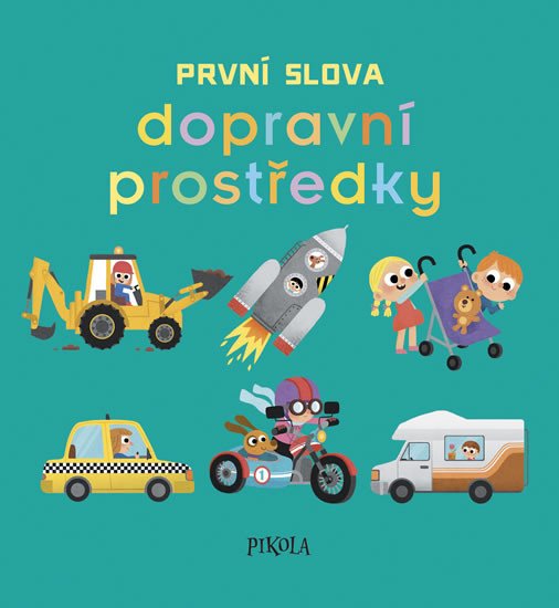 PRVNÍ SLOVA - DOPRAVNÍ PROSTŘEDKY