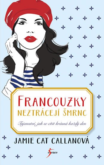 FRANCOUZKY NEZTRÁCEJÍ ŠMRNC  (2. VYDÁNÍ)