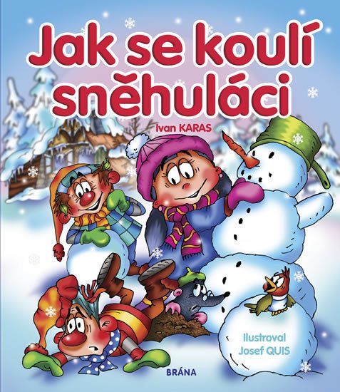 JAK SE KOULÍ SNĚHULÁCI