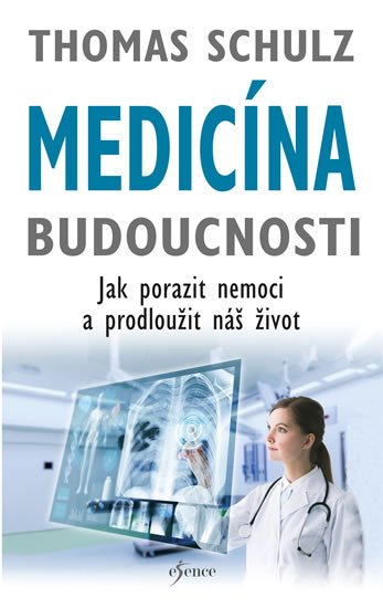 MEDICÍNA BUDOUCNOSTI