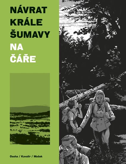 NÁVRAT KRÁLE ŠUMAVY - NA ČÁŘE (KOMIKS)