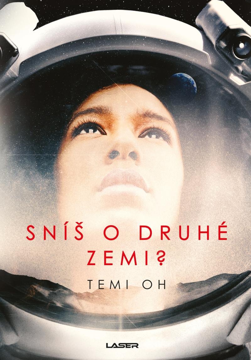 SNÍŠ O DRUHÉ ZEMI?