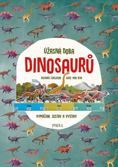 ÚŽASNÁ DOBA DINOSAURŮ