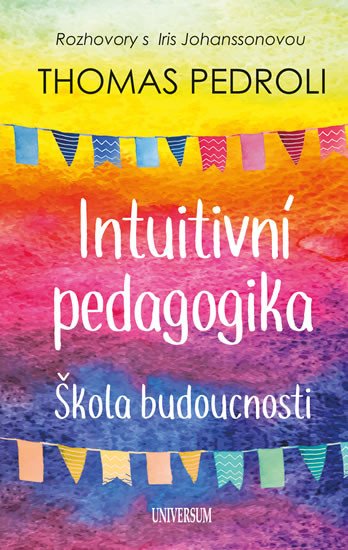 INTUITIVNÍ PEDAGOGIKA ROZHOVORY S IRIS