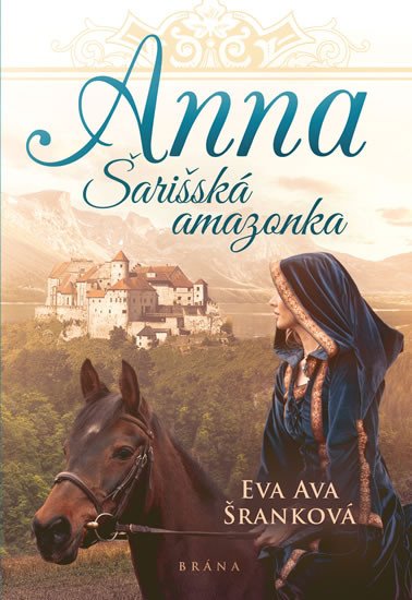 ANNA - ŠARIŠSKÁ AMAZONKA