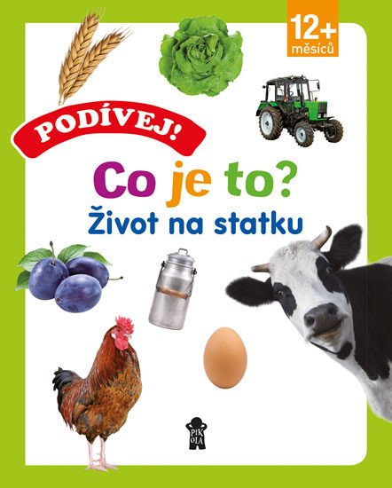 PODÍVEJ CO JE TO ŽIVOT NA STATKU