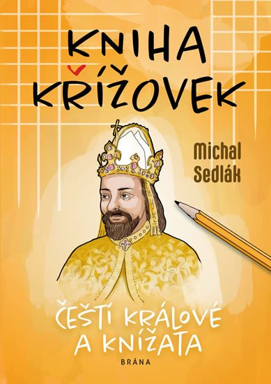 KNIHA KŘÍŽOVEK - ČEŠTÍ KRÁLOVÉ A KNÍŽATA - 2.V.