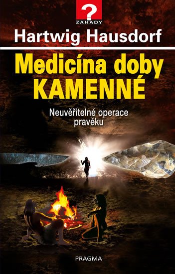 MEDICÍNA DOBY KAMENNÉ