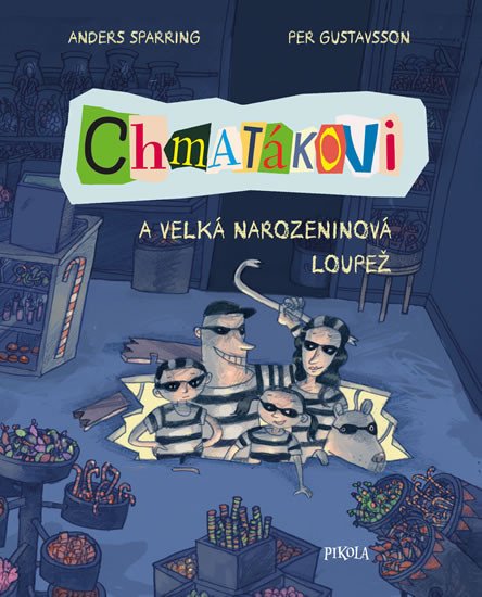 CHMATÁKOVI A VELKÁ NAROZENINOVÁ LOUPEŽ