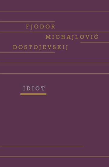 IDIOT - 4. VYDÁNÍ, V TOMTO PŘEKLADU 1.V.