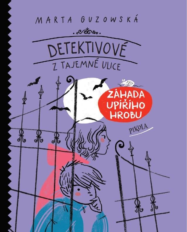 DETEKTIVOVÉ Z TAJEMNÉ ULICE ZÁHADA UPÍŘÍHO HROBU