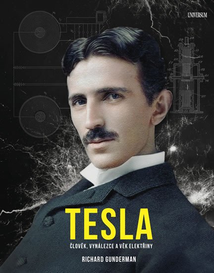 TESLA ČLOVĚK,VYNÁLEZCE A VĚK ELEKTŘINY