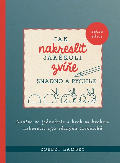 JAK NAKRESLIT JAKÉKOLI ZVÍŘE SNADNO A RYCHLE