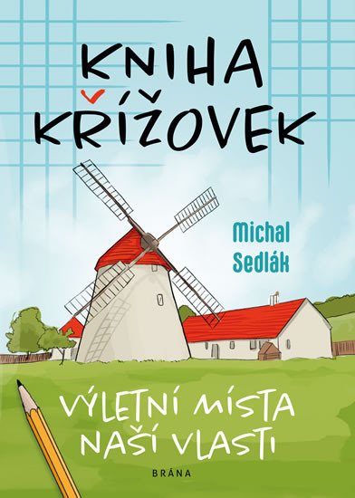 KNIHA KŘÍŽOVEK - VÝLETNÍ MÍSTA NAŠÍ VLASTI