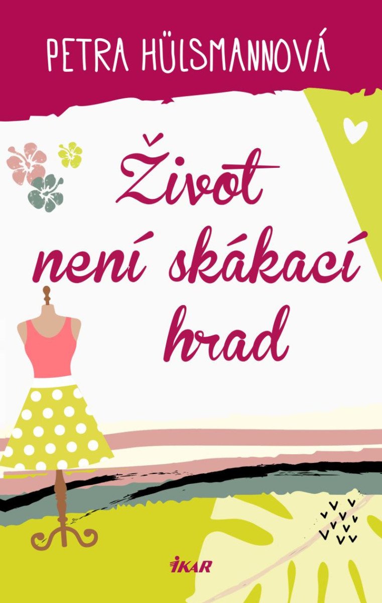 ŽIVOT NENÍ SKÁKACÍ HRAD