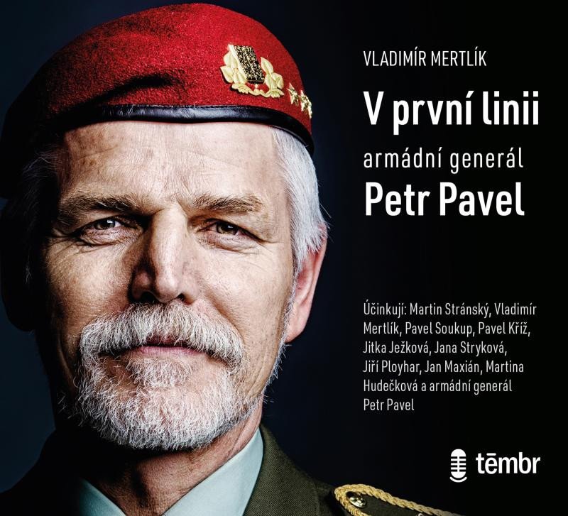 V PRVNÍ LINII - ARMÁDNÍ GENERÁL PETR PAVEL CD (AUDIOKNIHA)