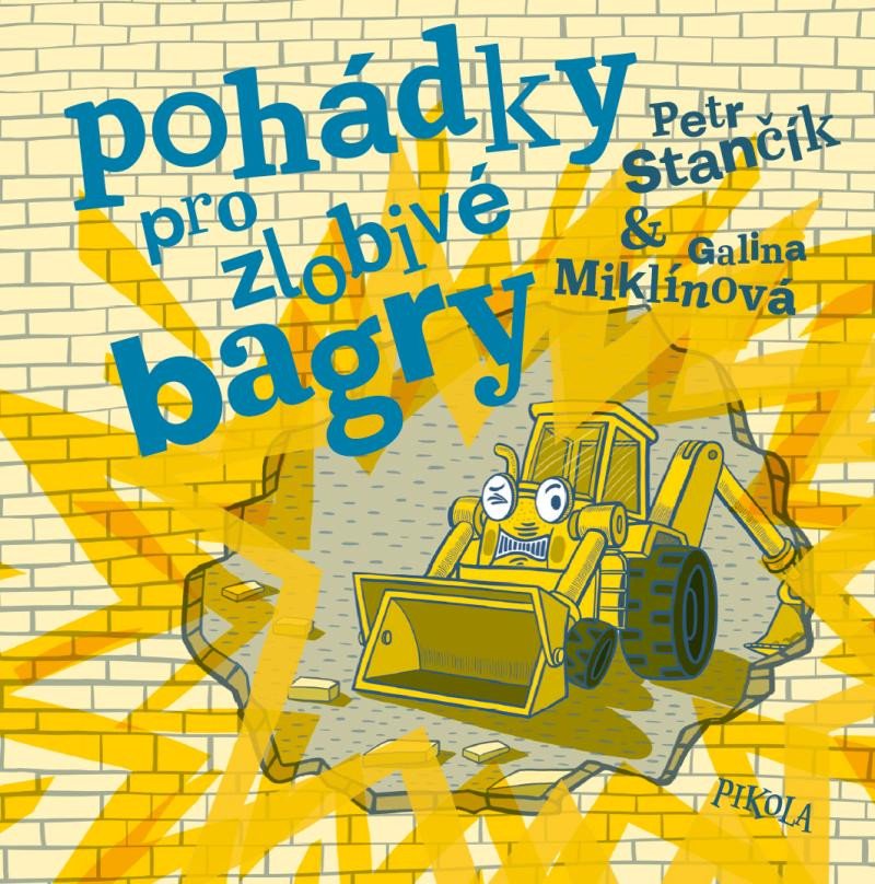 POHÁDKY PRO ZLOBIVÉ BAGRY