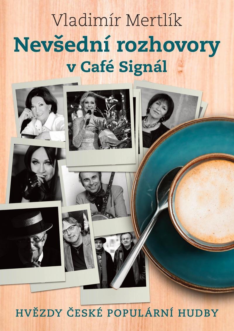 NEVŠEDNÍ ROZHOVORY V CAFÉ SIGNÁL - HVĚZDY ČESKÉ POP. HUDBY