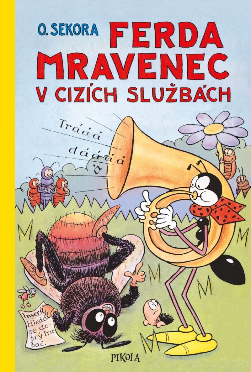 FERDA MRAVENEC V CIZÍCH SLUŽBÁCH