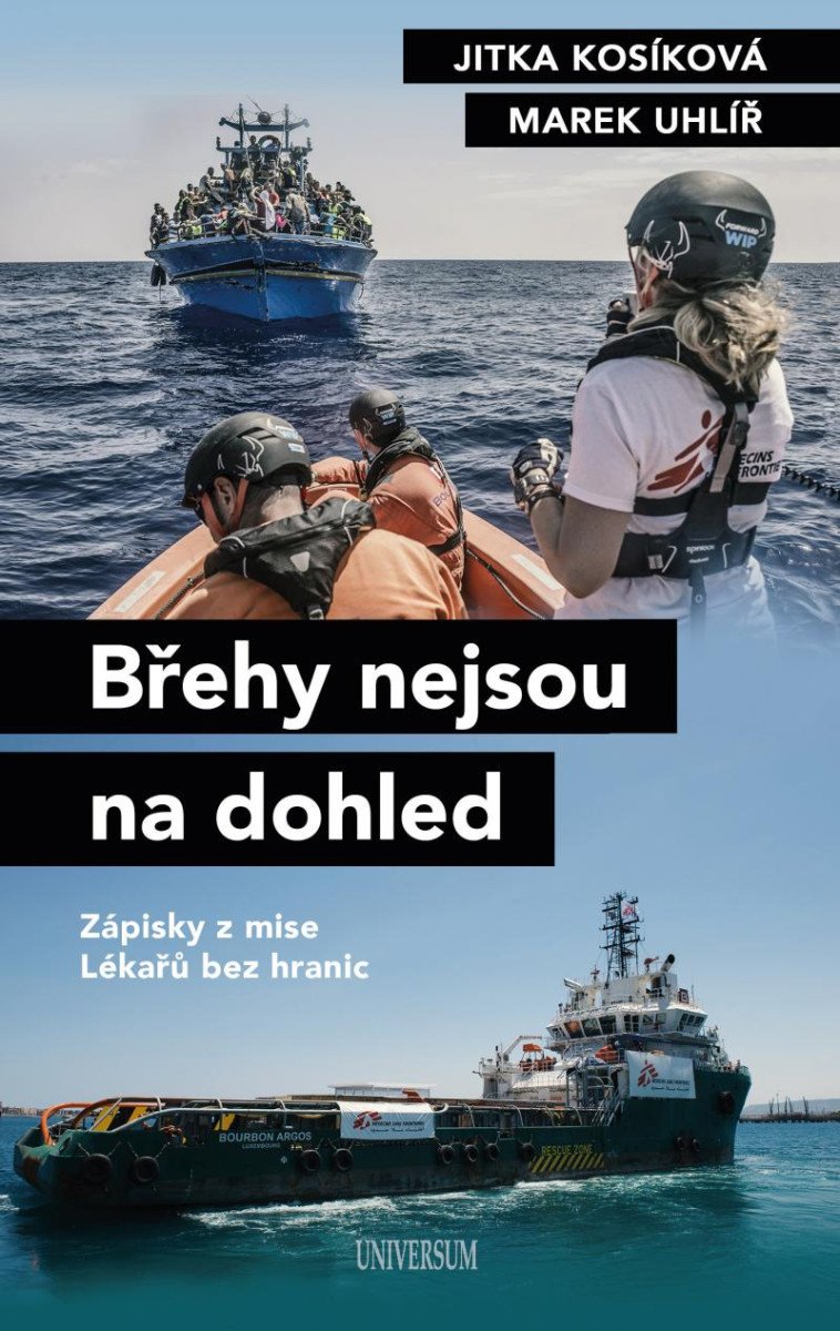 BŘEHY NEJSOU NA DOHLED ZÁPISKY Z MISE LÉKAŘŮ BEZ HRANIC