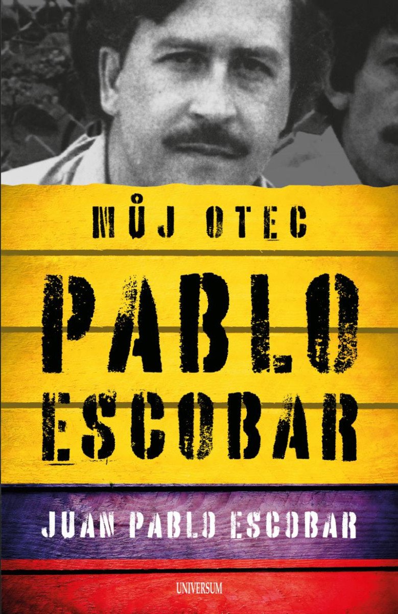 PABLO ESCOBAR MŮJ OTEC