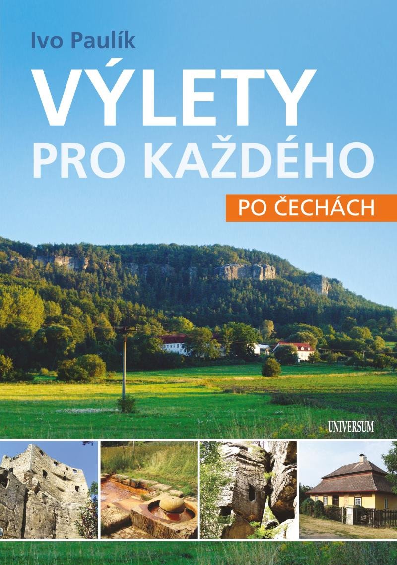 VÝLETY PRO KAŽDÉHO PO ČECHÁCH