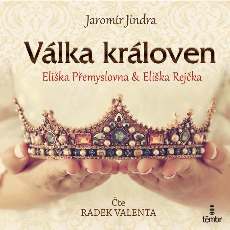 VÁLKA KRÁLOVEN - ELIŠKA PŘEMYSLOVNA & ELIŠKA REJČKA CD AUDIO