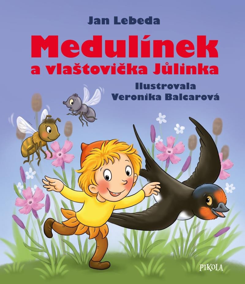 MEDULÍNEK A VLAŠTOVIČKA JŮLINKA