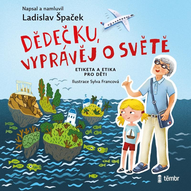 DĚDEČKU, VYPRÁVĚJ O SVĚTĚ CD (AUDIOKNIHA)