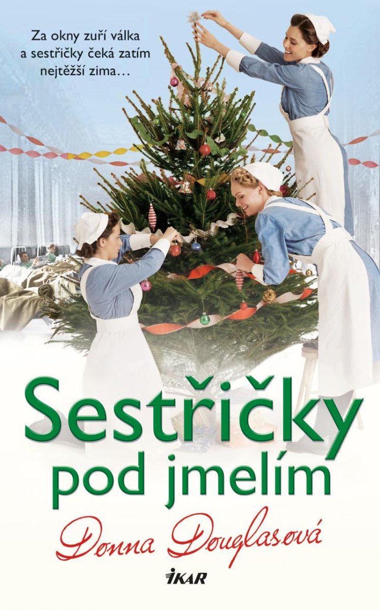 SESTŘIČKY POD JMELÍM (NEMOCNICE NIGHTINGALE 7)