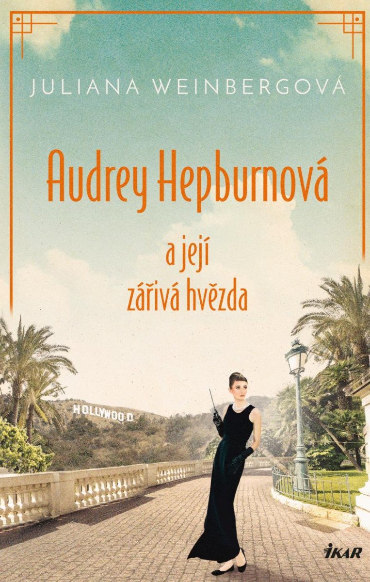 AUDREY HEPBURNOVÁ A JEJÍ ZÁŘIVÁ HVĚZDA