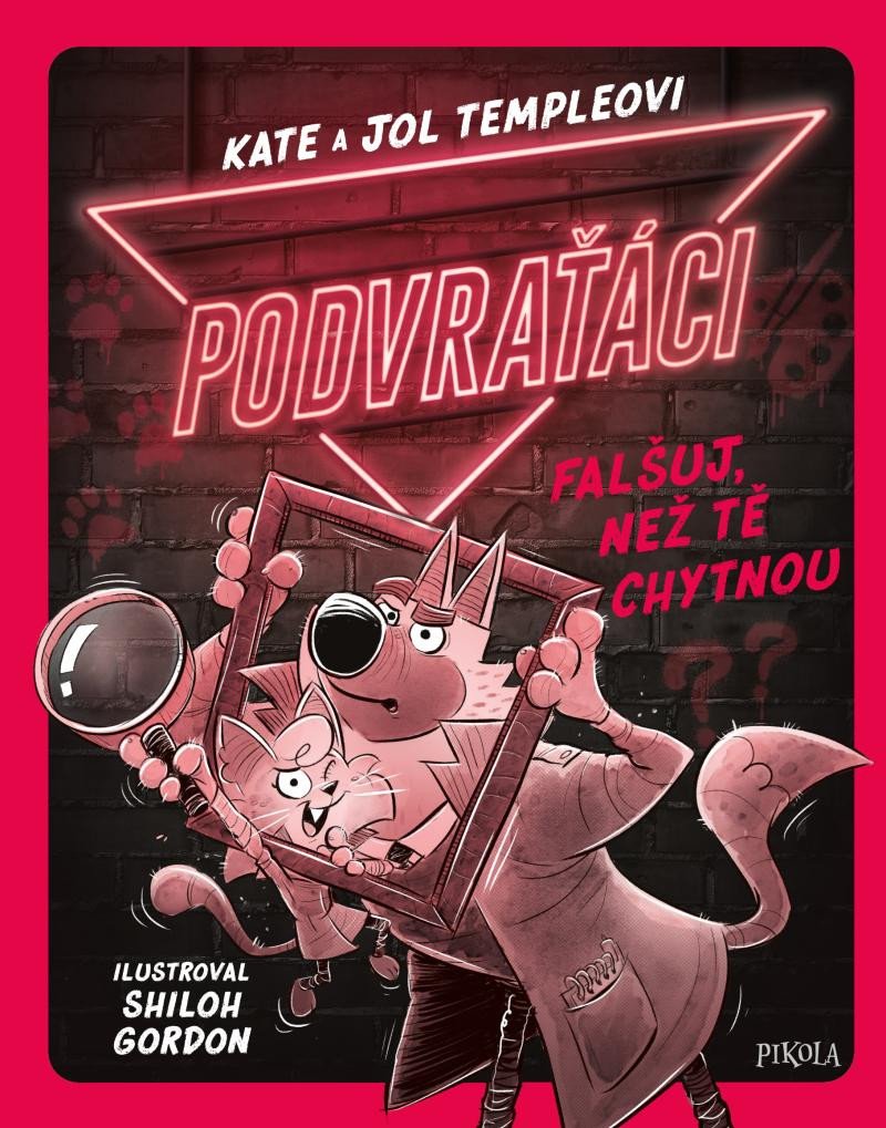 PODVRAŤÁCI 2: FALŠUJ, NEŽ TĚ CHYTNOU