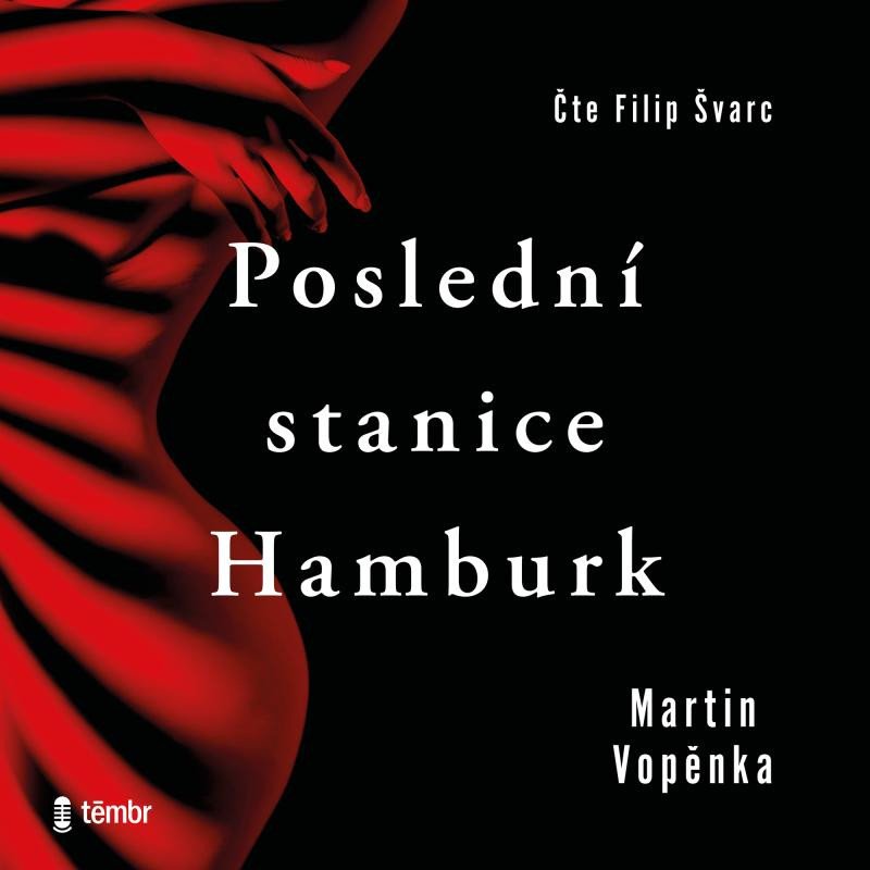 POSLEDNÍ STANICE HAMBURK CD (AUDIOKNIHA)