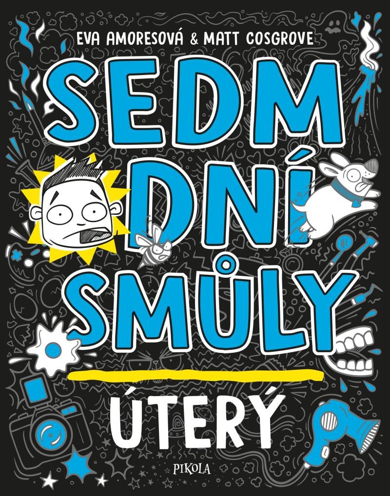 SEDM DNÍ SMŮLY: ÚTERÝ