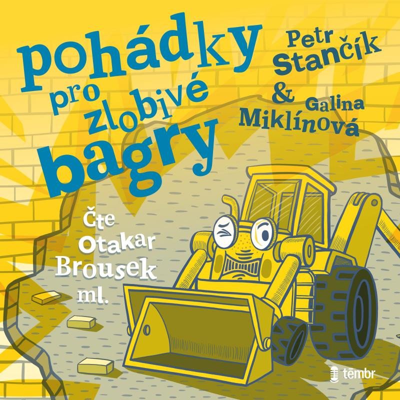 POHÁDKY PRO ZLOBIVÉ BAGRY CD (AUDIOKNIHA)