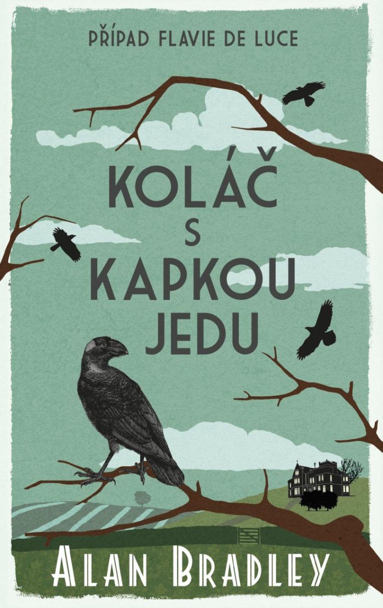 KOLÁČ S KAPKOU JEDU (PŘÍPAD FLAVIE DE LUCE)