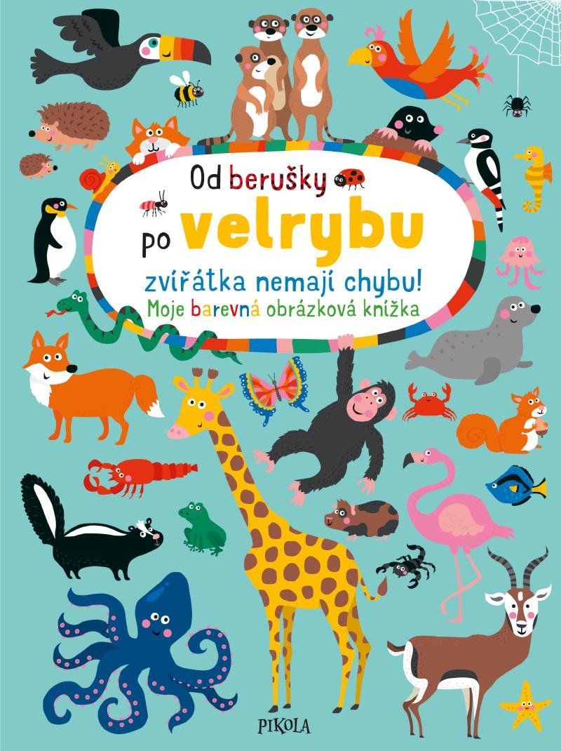 OD BERUŠKY PO VELRYBU - ZVÍŘÁTKA NEMAJÍ CHYBU!