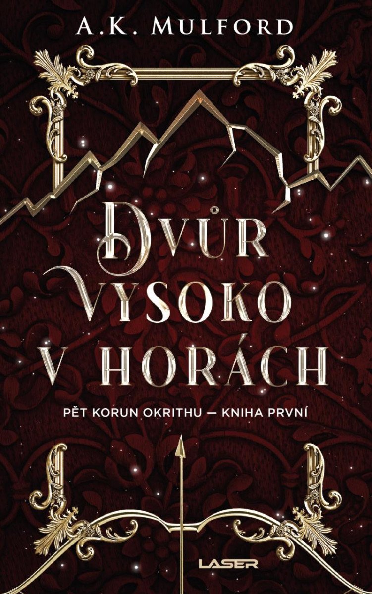 DVŮR VYSOKO V HORÁCH (PĚT KORUN OKRITHU - KNIHA PRVNÍ)