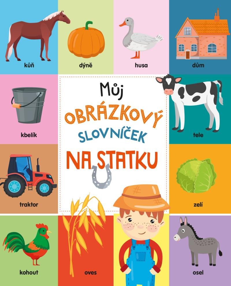 MŮJ OBRÁZKOVÝ SLOVNÍČEK: NA STATKU