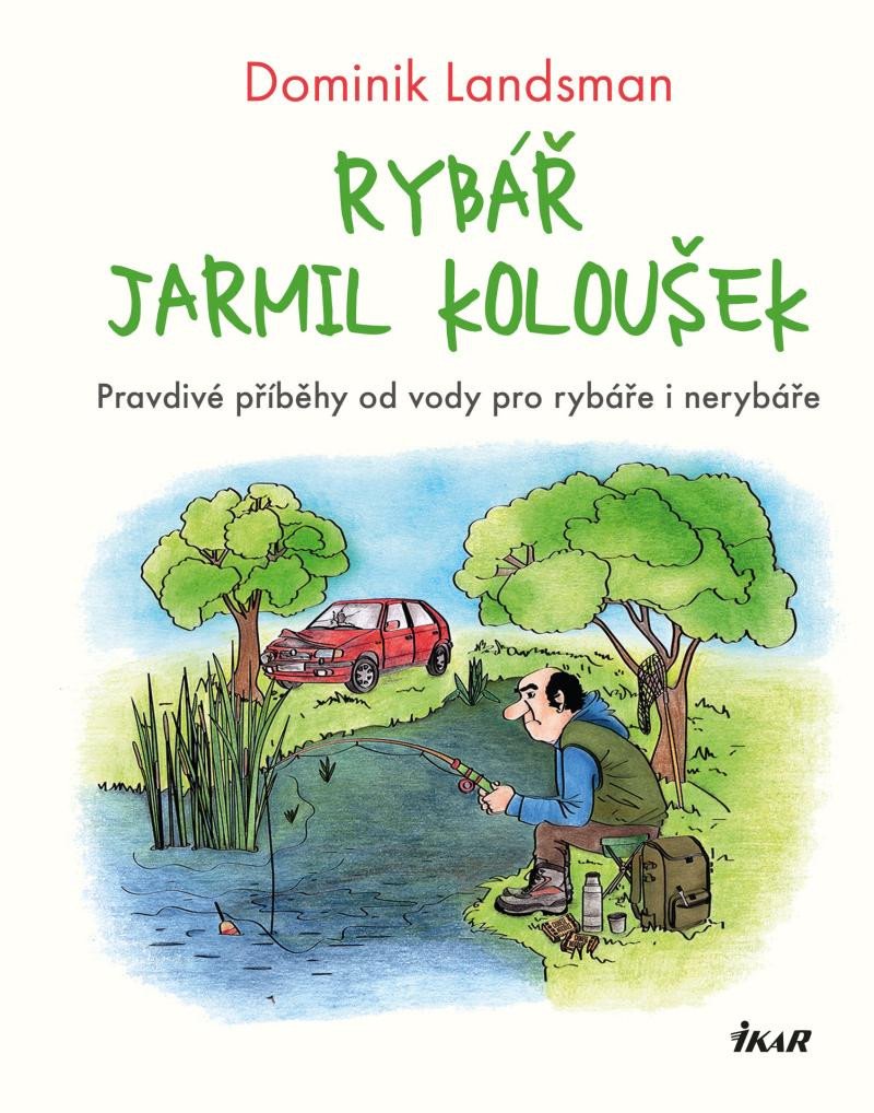 RYBÁŘ JARMIL KOLOUŠEK