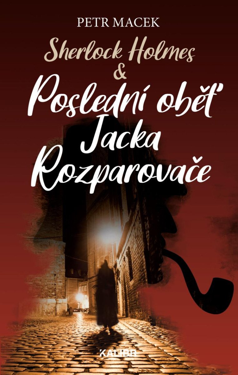 SHERLOCK HOLMES & POSLEDNÍ OBĚŤ JACKA ROZPAROVAČE