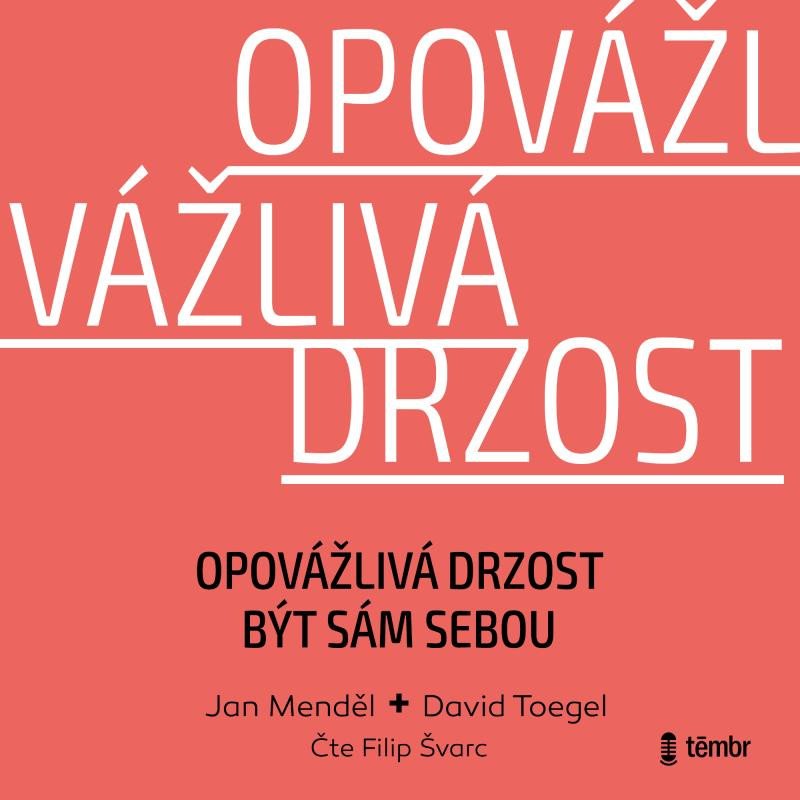 OPOVÁŽLIVÁ DRZOST BÝT SÁM SEBOU CD (AUDIOKNIHA)