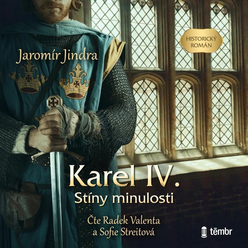 KAREL IV. STÍNY MINULOSTI CD (AUDIOKNIHA)