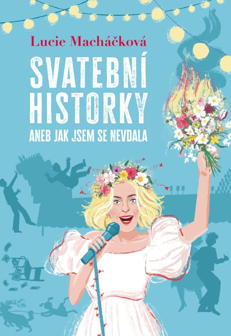 SVATEBNÍ HISTORKY ANEB JAK JSEM SE NEVDA