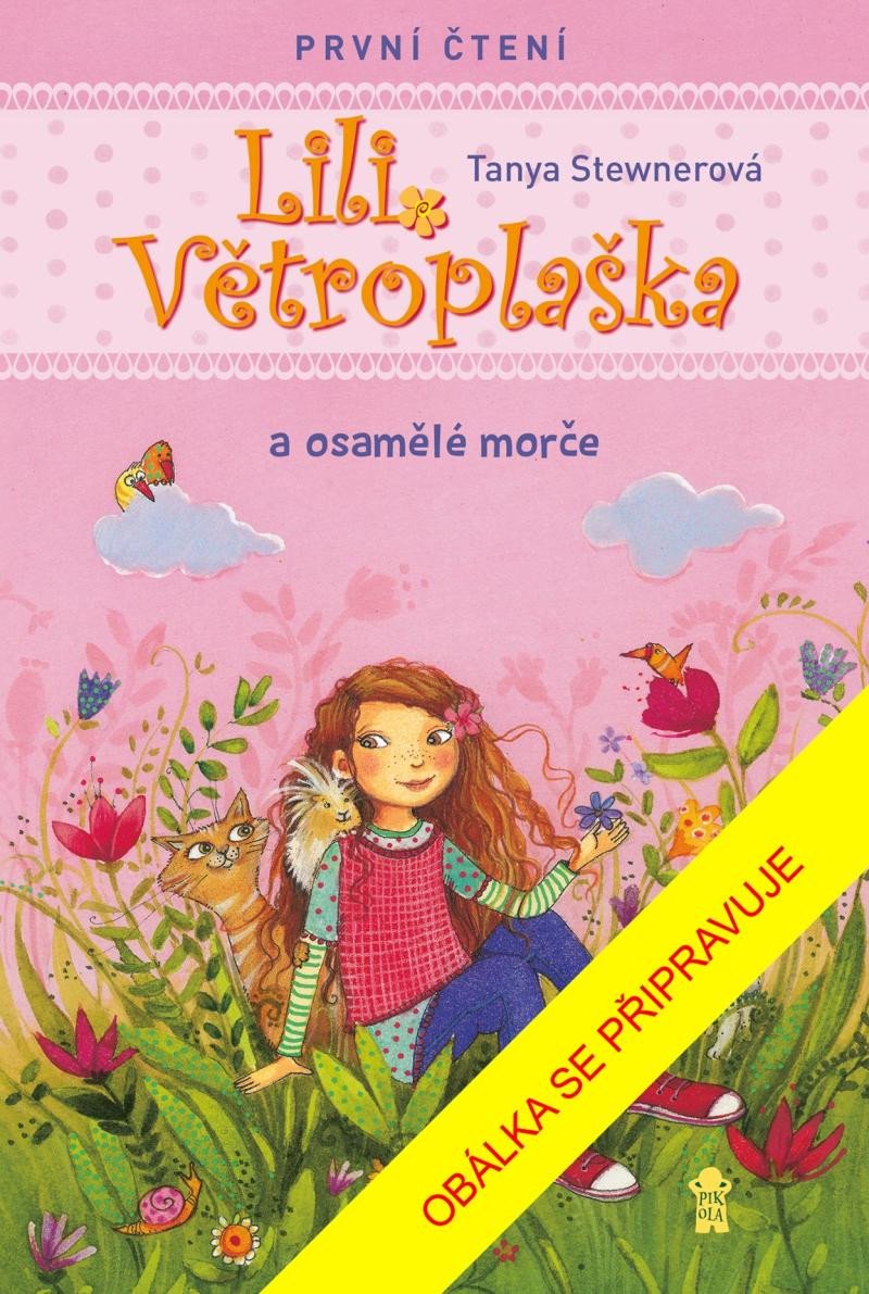 LILI VĚTROPLAŠKA A OSAMĚLÉ MORČE (PRVNÍ ČTENÍ)