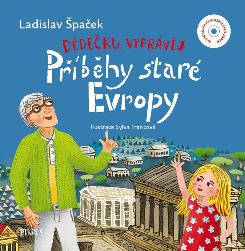 DĚDEČKU, VYPRÁVĚJ PŘÍBĚHY STARÉ EVROPY