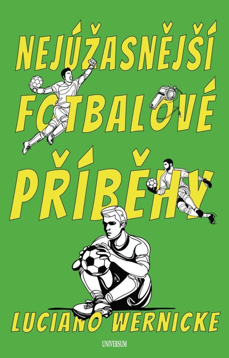 NEJÚŽASNĚJŠÍ FOTBALOVÉ PŘÍBĚHY