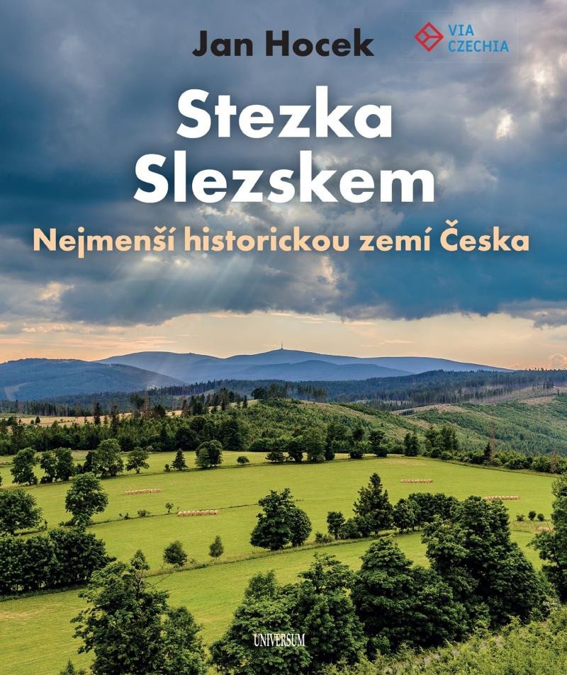 STEZKA SLEZSKEM NEJMENŠÍ HISTORICKOU ZEMÍ ČESKA